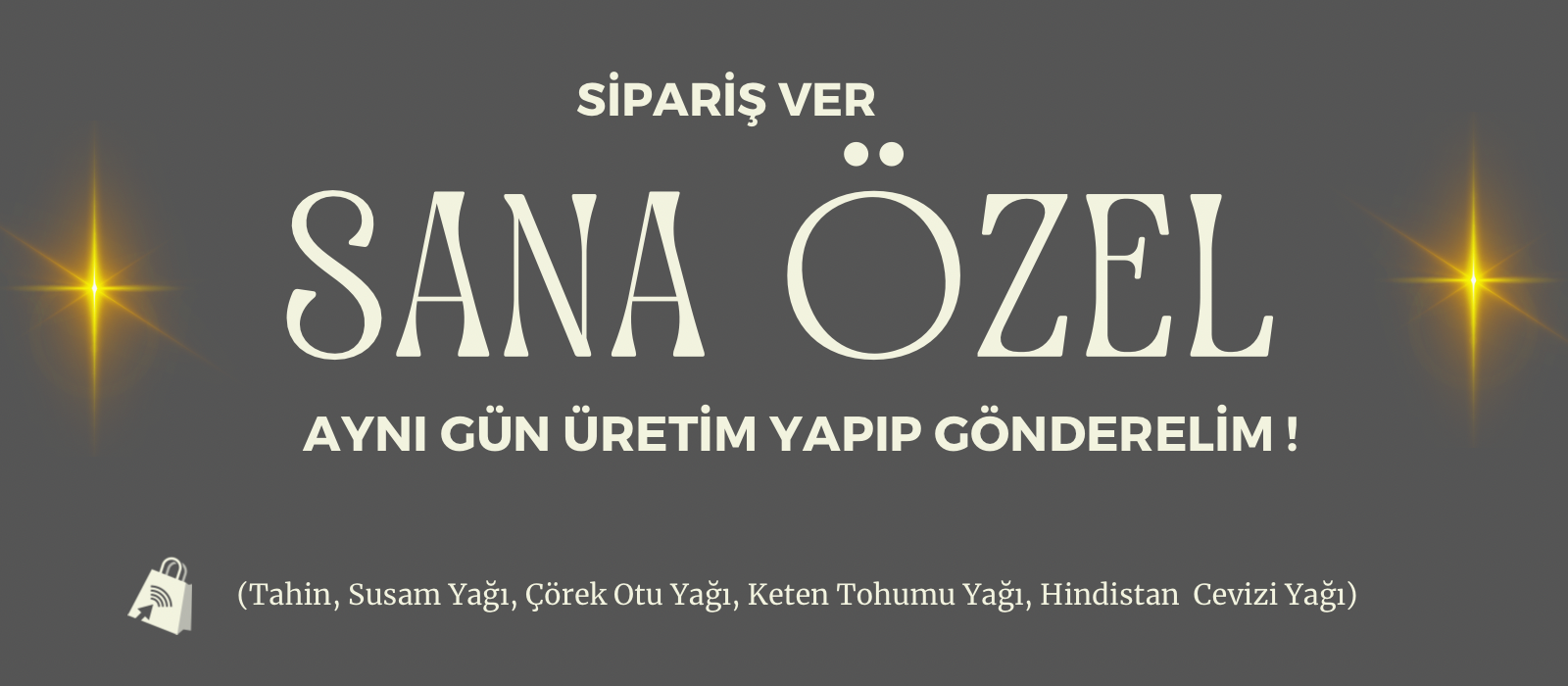 sana özel üretim